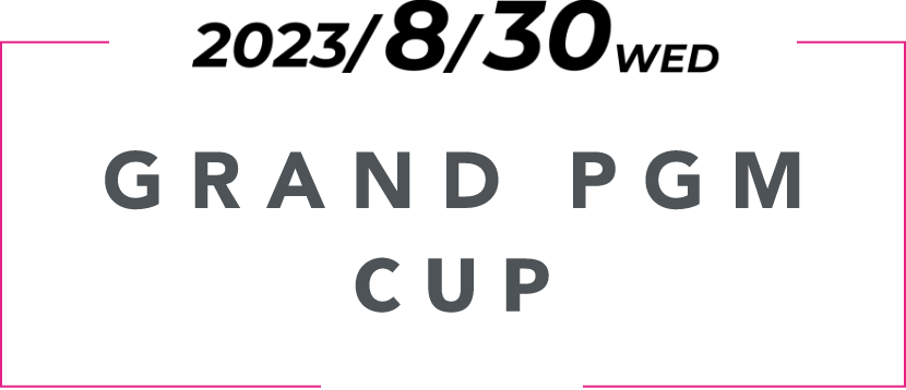 GRAND PGM CUP